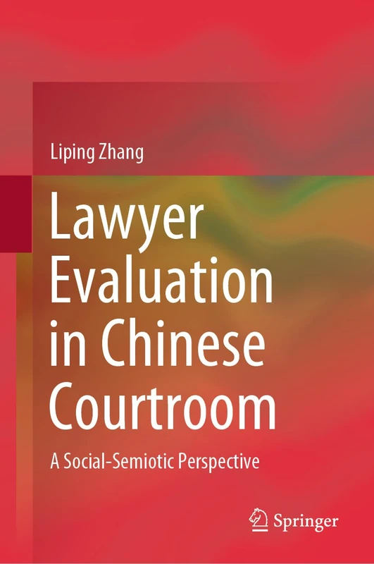 Lawyer Evaluation in Chinese Courtroom: A Social-Semiotic Perspective