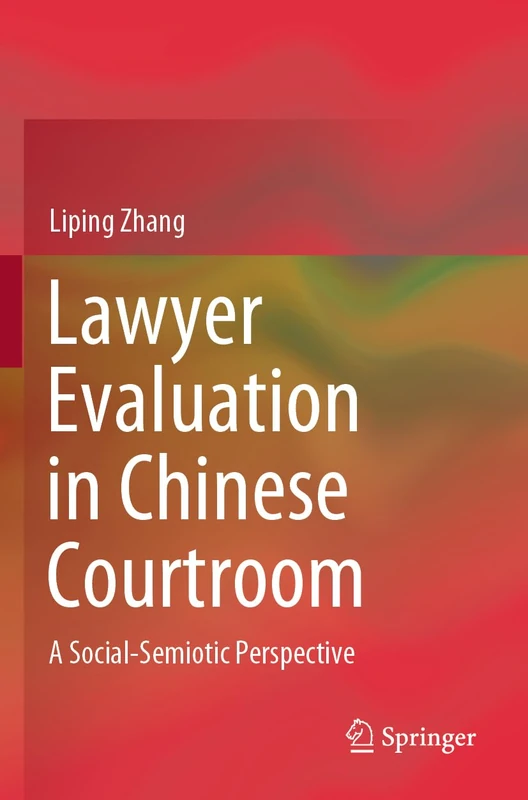 Lawyer Evaluation in Chinese Courtroom: A Social-Semiotic Perspective