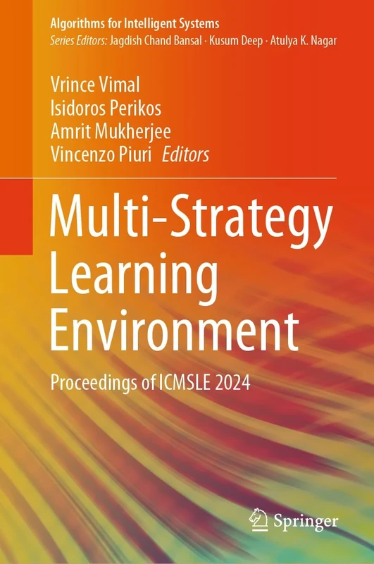 Multi-Strategy Learning Environment: Proceedings of ICMSLE 2024 (Algorithms for Intelligent Systems)