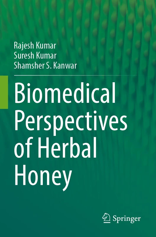 Springer - Biomedical Perspectives of Herbal Honey Book
