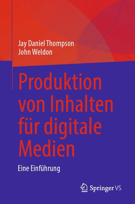 Produktion von Inhalten für digitale Medien: Eine Einführung