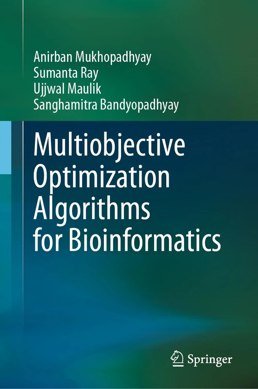 Springer - Multiobjective Optimization Algorithms for Bioinformatics