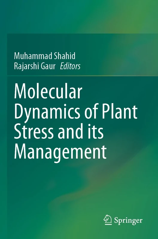 Molecular Dynamics of Plant Stress and its Management