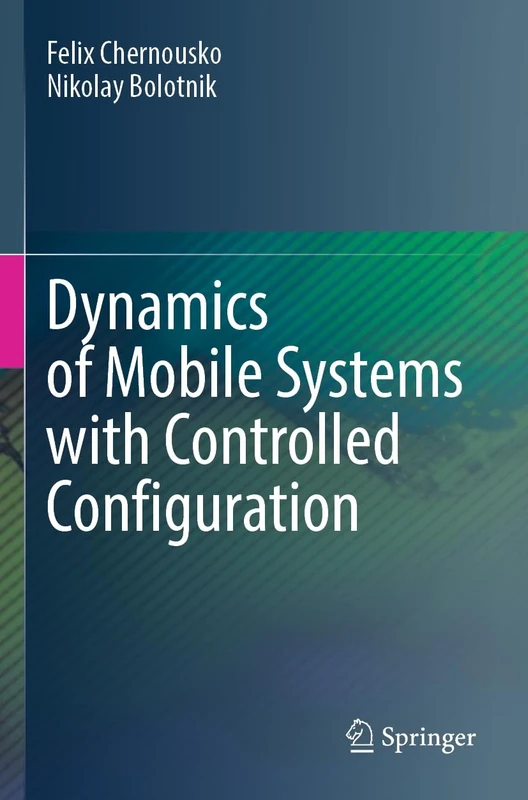 Dynamics of Mobile Systems with Controlled Configuration