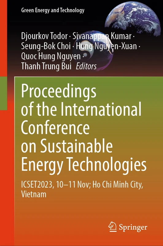 Proceedings of the International Conference on Sustainable Energy Technologies: ICSET2023, 10–11 Nov; Ho Chi Minh City, Vietnam (Green Energy and Technology)