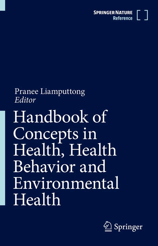 Handbook of Concepts in Health, Health Behavior and Environmental Health (Springer International Handbooks in Public Health)