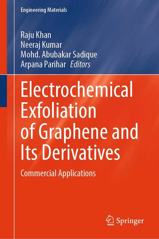 Electrochemical Exfoliation of Graphene and Its Derivatives: Commercial Applications (Engineering Materials)