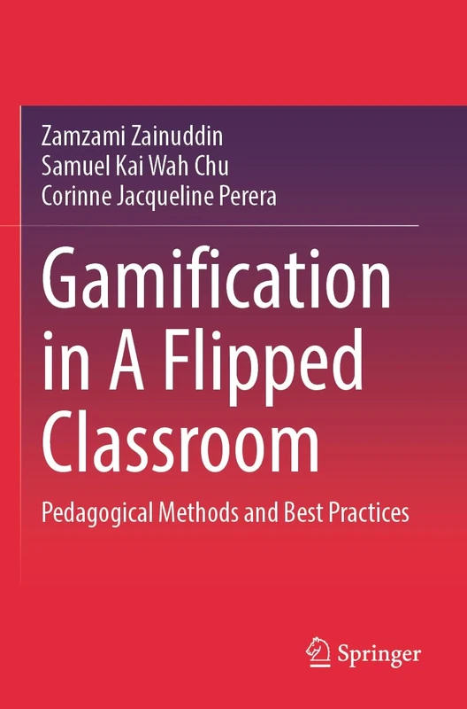 Gamification in A Flipped Classroom: Pedagogical Methods and Best Practices