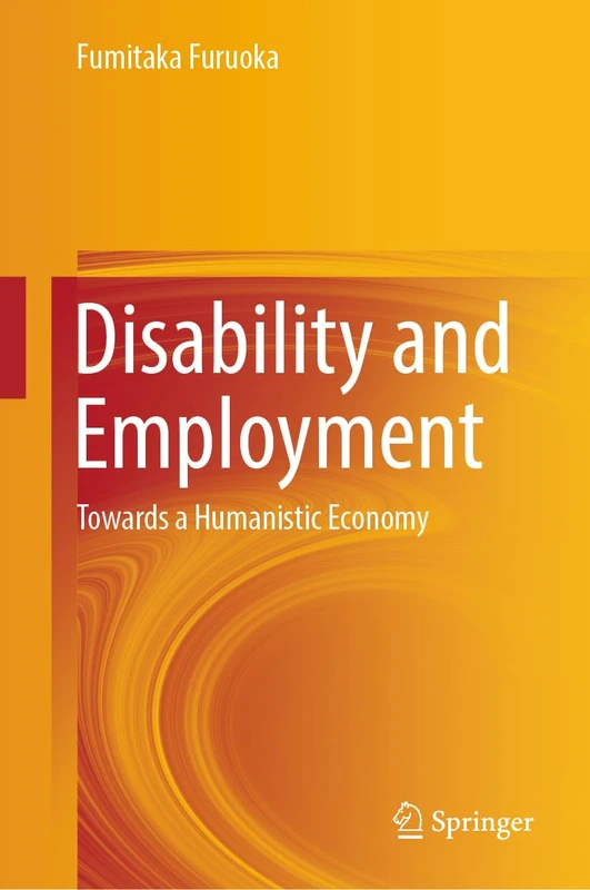 Disability and Employment: Towards a Humanistic Economy