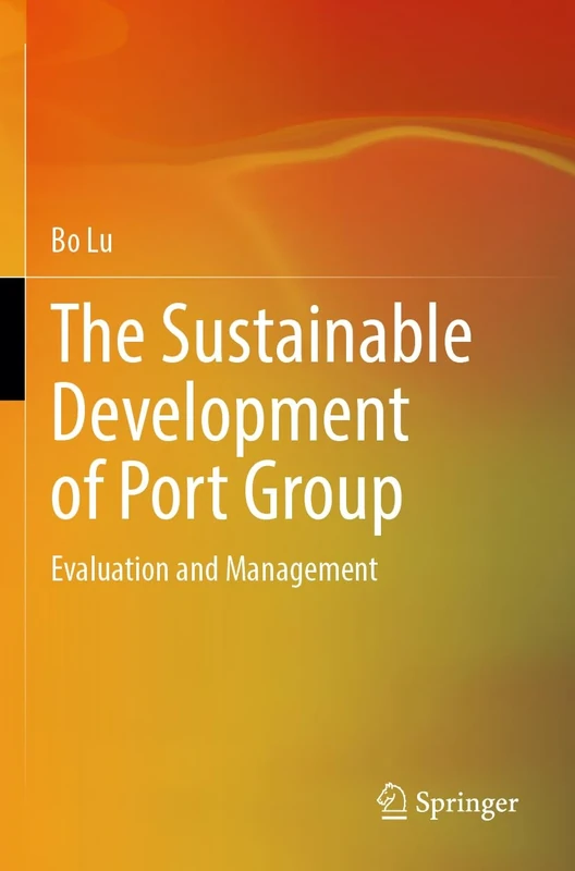 The Sustainable Development of Port Group: Evaluation and Management