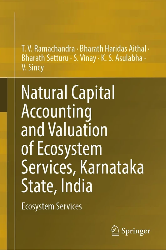 Natural Capital Accounting and Valuation of Ecosystem Services, Karnataka State, India: Ecosystem Services
