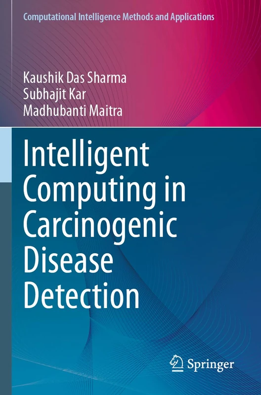 Springer - Intelligent Computing in Carcinogenic Disease Detection