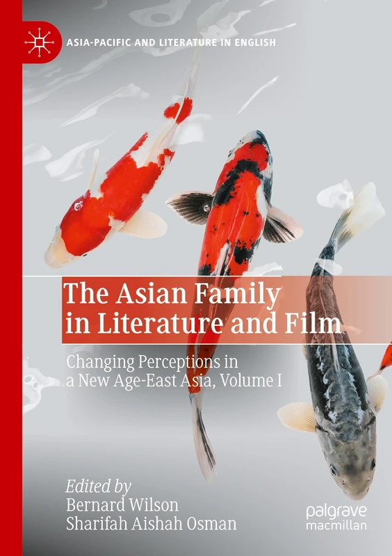 MACMILLAN The Asian Family in Literature and Film - Vol I