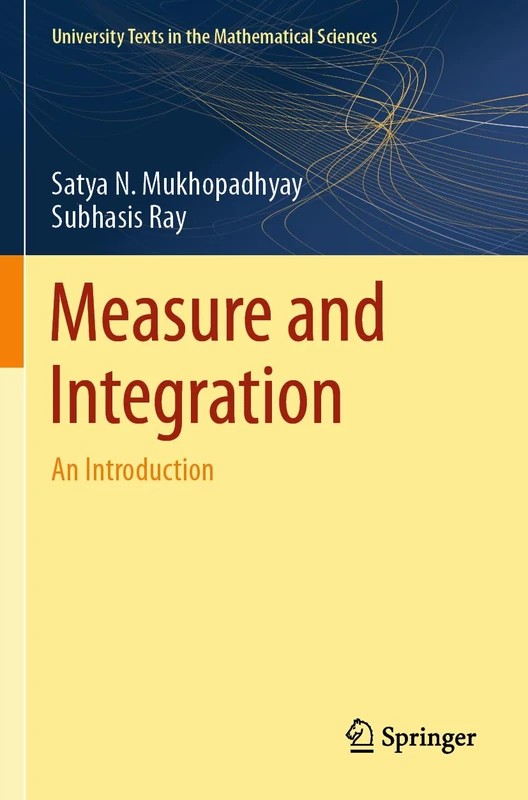 Measure and Integration: An Introduction (University Texts in the Mathematical Sciences)