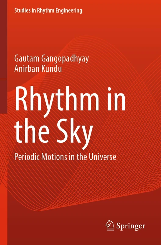 Rhythm in the Sky: Periodic Motions in the Universe (Studies in Rhythm Engineering)