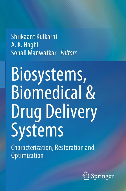 Biosystems, Biomedical & Drug Delivery Systems: Characterization, Restoration and Optimization