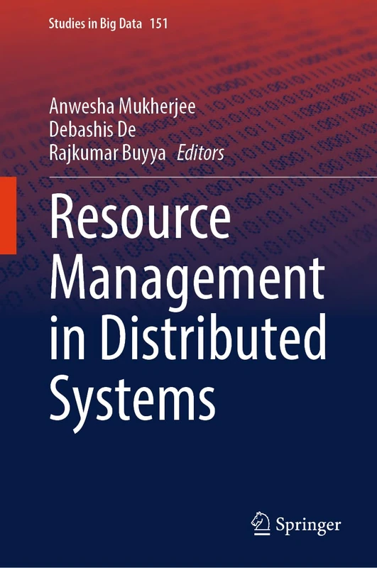 Resource Management in Distributed Systems: 151 (Studies in Big Data, 151)