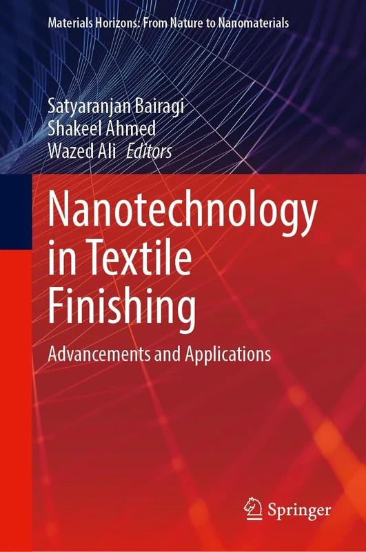 Nanotechnology in Textile Finishing: Advancements and Applications (Materials Horizons: From Nature to Nanomaterials)