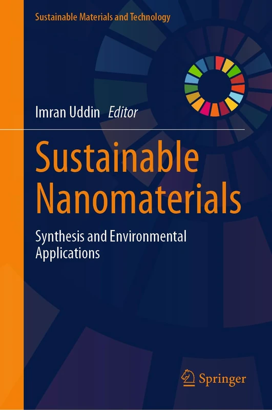 Sustainable Nanomaterials: Synthesis and Environmental Applications (Sustainable Materials and Technology)