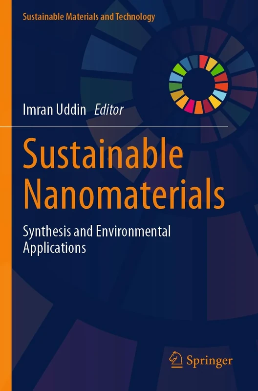 Sustainable Nanomaterials: Synthesis and Environmental Applications (Sustainable Materials and Technology)