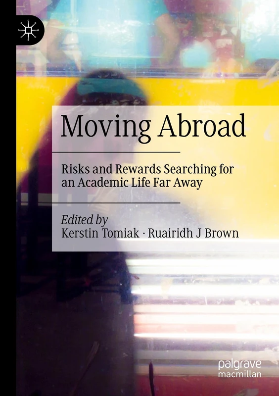 Moving Abroad: Risks and Rewards Searching for an Academic Life Far Away