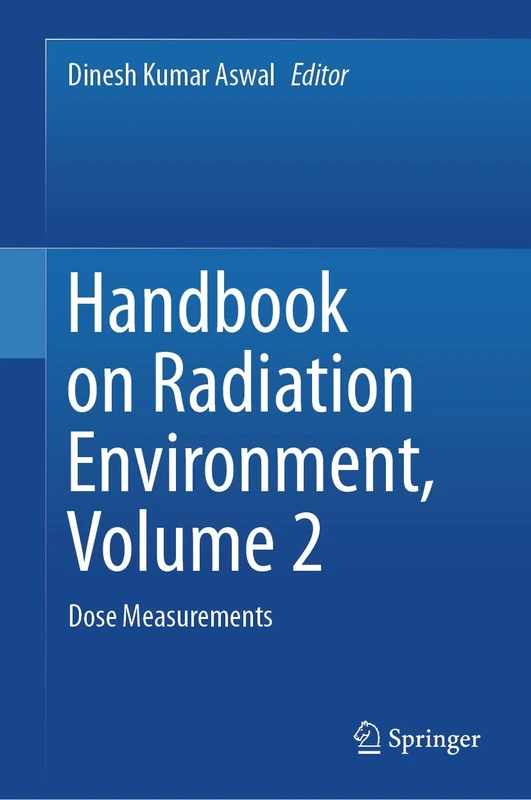 Handbook on Radiation Environment, Volume 2: Dose Measurements
