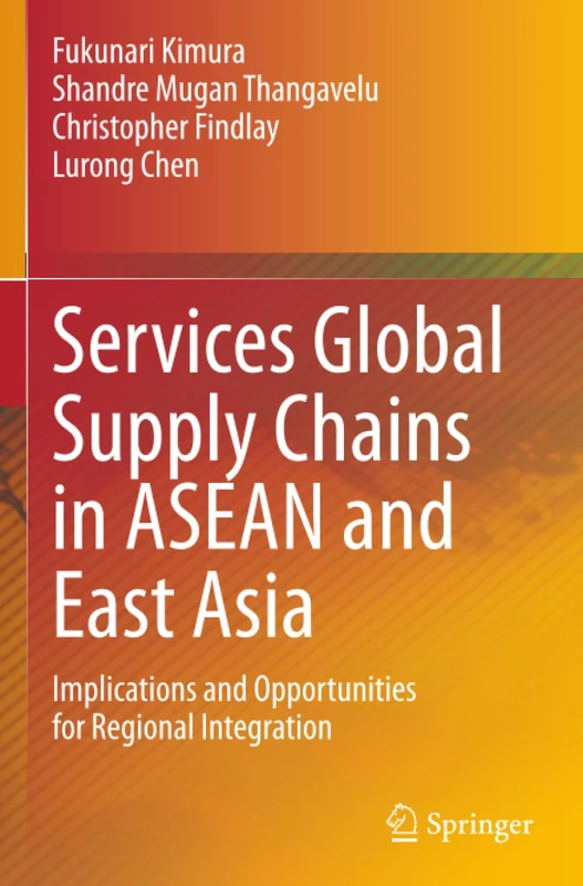 Services Global Supply Chains in ASEAN and East Asia: Implications and Opportunities for Regional Integration