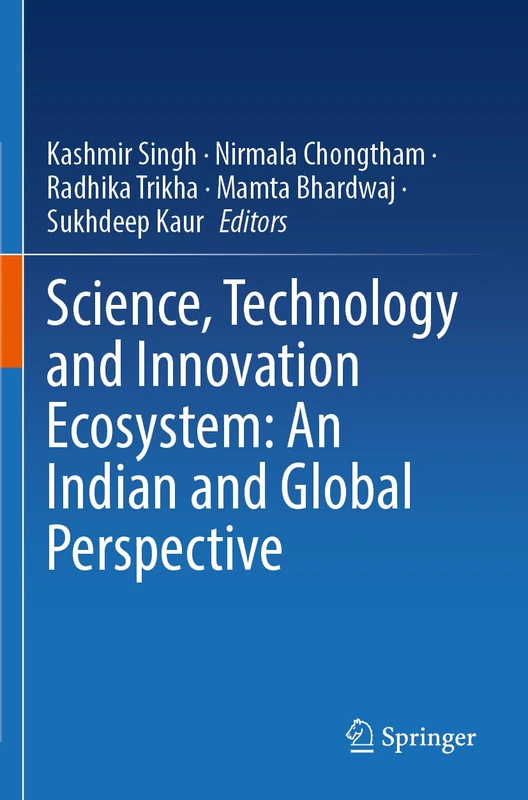 Science, Technology and Innovation Ecosystem: An Indian and Global Perspective