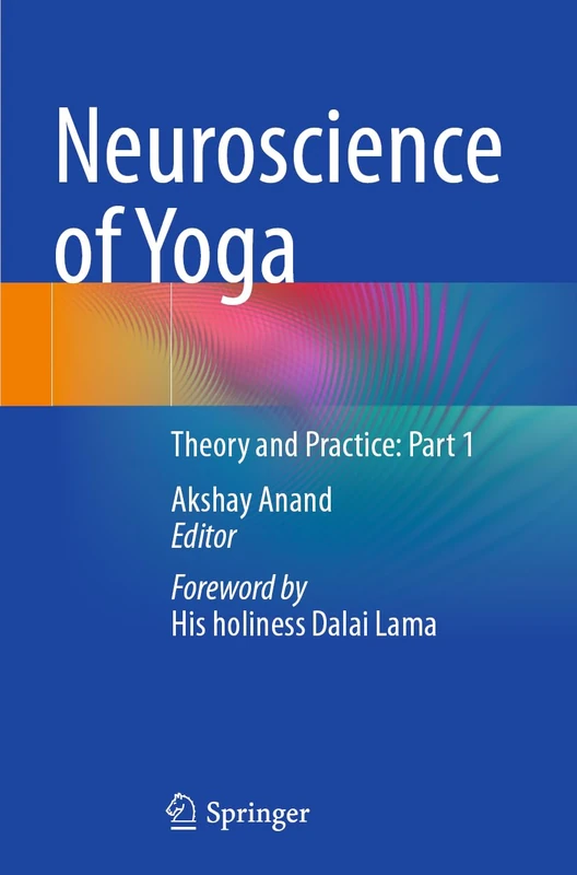 Neuroscience of Yoga: Theory and Practice: Part 1