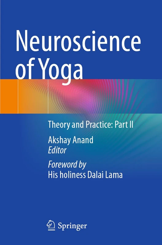 Neuroscience of Yoga: Theory and Practice: Part II
