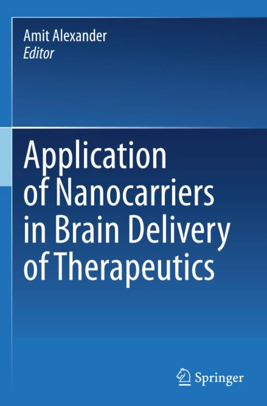 Application of Nanocarriers in Brain Delivery of Therapeutics
