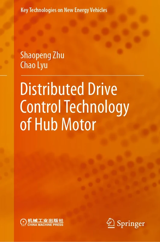 Distributed Drive Control Technology of Hub Motor (Key Technologies on New Energy Vehicles)