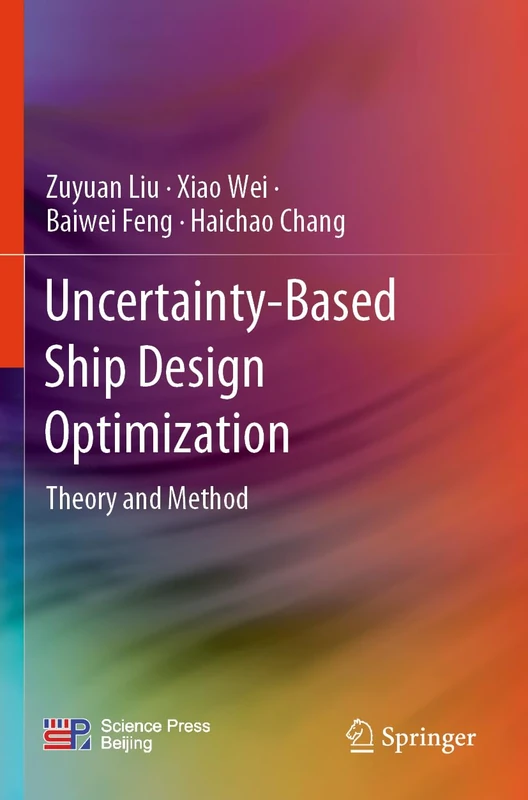 Uncertainty-Based Ship Design Optimization: Theory and Method
