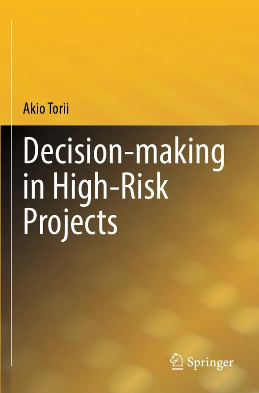 Decision-making in High-Risk Projects