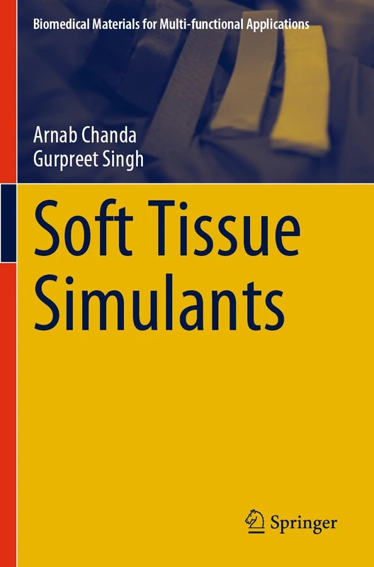 Soft Tissue Simulants (Biomedical Materials for Multi-functional Applications)