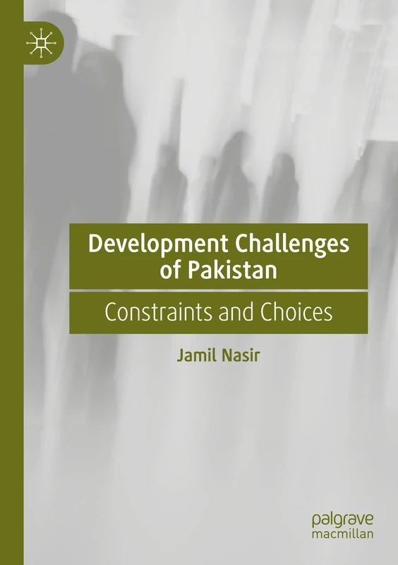 Development Challenges of Pakistan: Constraints and Choices