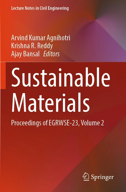 Sustainable Materials: Proceedings of EGRWSE-23, Volume 2 (Lecture Notes in Civil Engineering, 509)