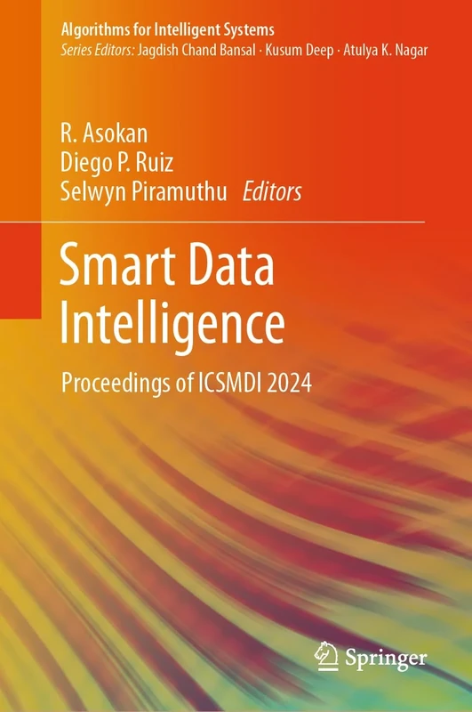 Smart Data Intelligence: Proceedings of ICSMDI 2024 (Algorithms for Intelligent Systems)