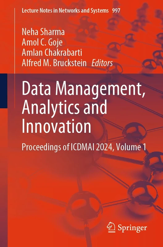 Data Management, Analytics and Innovation: Proceedings of ICDMAI 2024, Volume 1: 997 (Lecture Notes in Networks and Systems, 997)