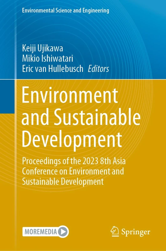 Environment and Sustainable Development: Proceedings of the 2023 8th Asia Conference on Environment and Sustainable Development (Environmental Science and Engineering)