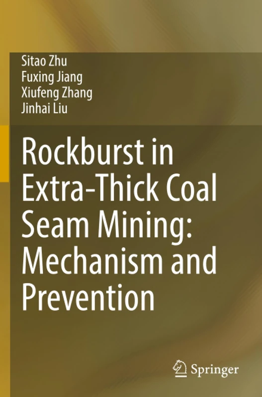 Springer - Rockburst in Extra-Thick Coal Seam Mining Book