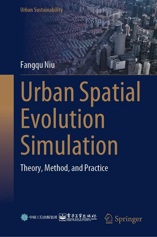 Urban Spatial Evolution Simulation: Theory, Method, and Practice (Urban Sustainability)