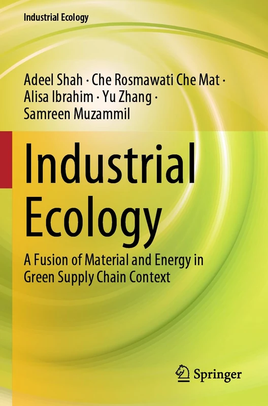 Industrial Ecology: A Fusion of Material and Energy in Green Supply Chain Context
