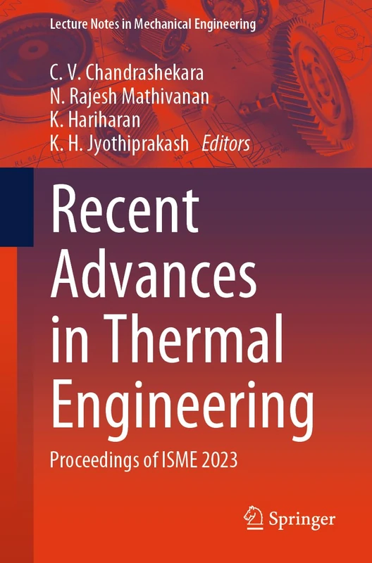 Recent Advances in Thermal Engineering: Proceedings of ISME 2023 (Lecture Notes in Mechanical Engineering)