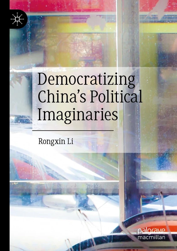 Democratizing China’s Political Imaginaries