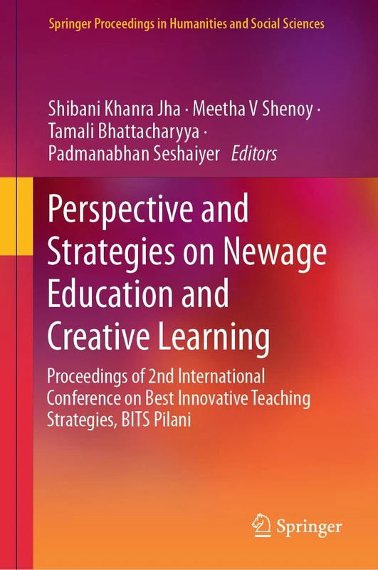 Perspective and Strategies on Newage Education and Creative Learning: Proceedings of 2nd International Conference on Best Innovative Teaching ... in Humanities and Social Sciences)