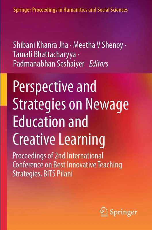 Perspective and Strategies on Newage Education and Creative Learning: Proceedings of 2nd International Conference on Best Innovative Teaching ... in Humanities and Social Sciences)
