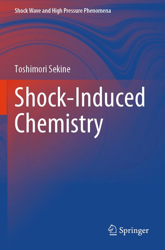 Shock-Induced Chemistry (Shock Wave and High Pressure Phenomena)