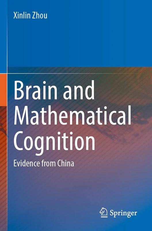 Springer - Brain and Mathematical Cognition: Evidence from China