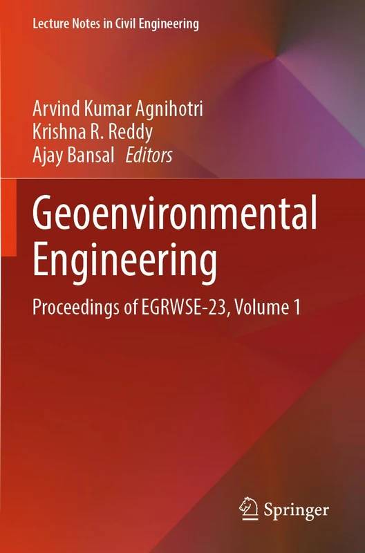 Geoenvironmental Engineering: Proceedings of EGRWSE-23, Volume 1 (Lecture Notes in Civil Engineering, 508)